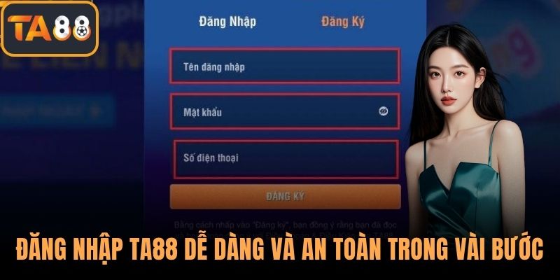 Đăng Nhập TA88 Dễ Dàng Và An Toàn Chỉ Trong Vài Bước Cơ Bản