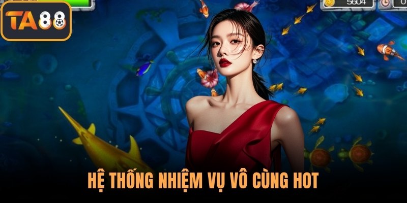 Hệ thống nhiệm vụ vô cùng hot