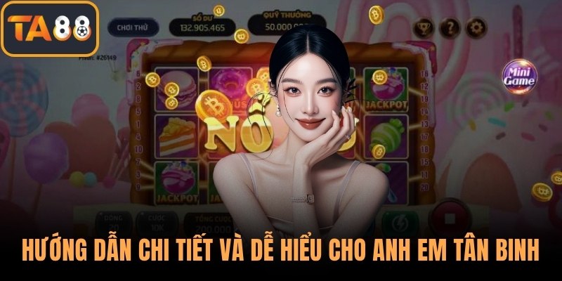 Hướng dẫn chi tiết và dễ hiểu cho anh em tân binh