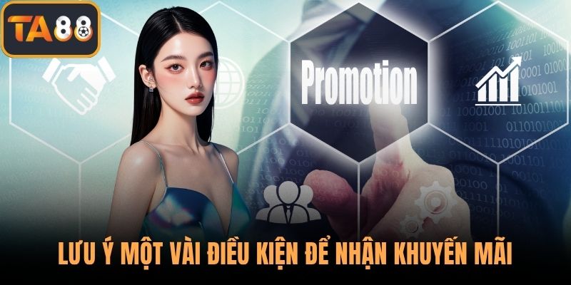 Lưu ý một vài điều kiện để nhận khuyến mãi