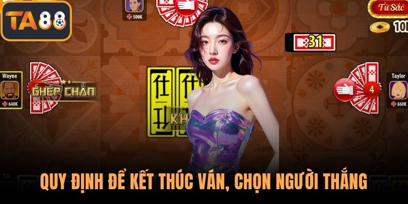 Quy định để kết thúc ván, chọn người thắng